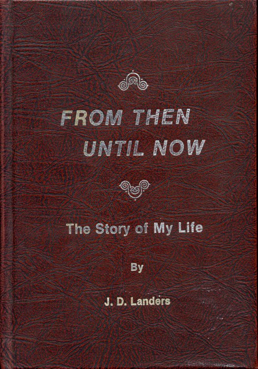 From Then Until Now; The Story of My Life
