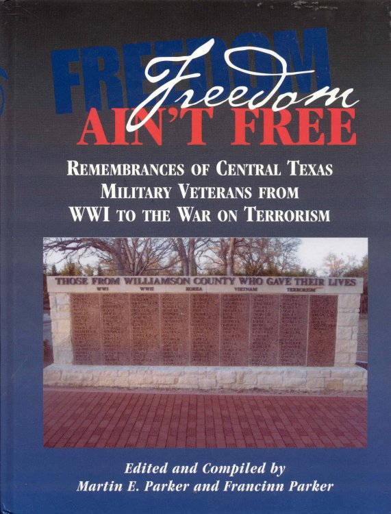 Freedom Ain't Free: An Anthology of the Veterans of Central Texas