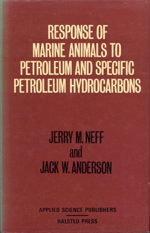 Response of Marine Animals to Petroleum and Specific Petroleum Hydrocarbons
