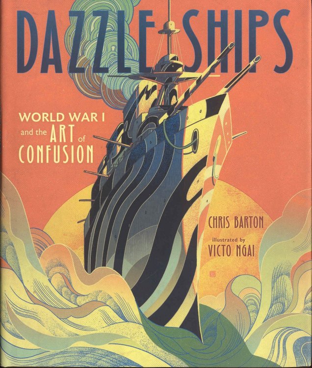 Image for Dazzle Ships: World War I and the Art of Confusion Dazzle Ships: World War I and the Art of Confusion