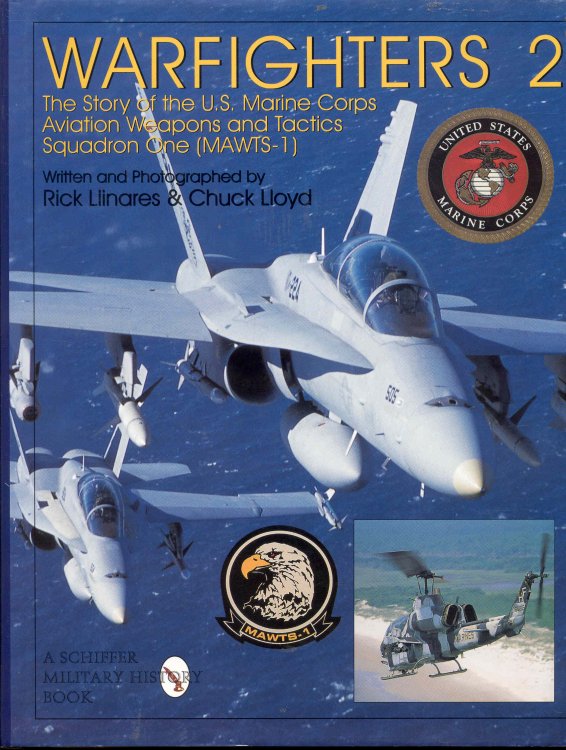 Warfighters 2: The Story of the U.S. Marine Corps Aviation, Weapons, and Tactics Squadron One (MAWTS-1)