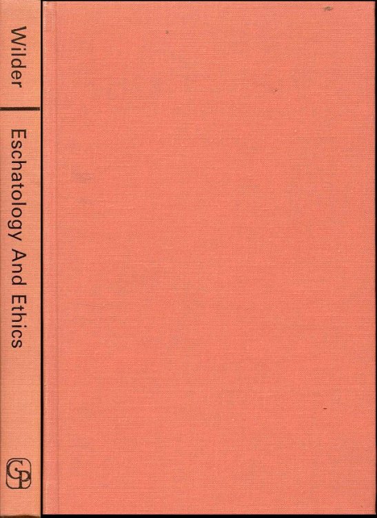 Eschatology and Ethics in the Teaching of Jesus