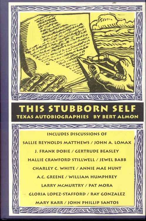 This Stubborn Self: Texas Autobiographies