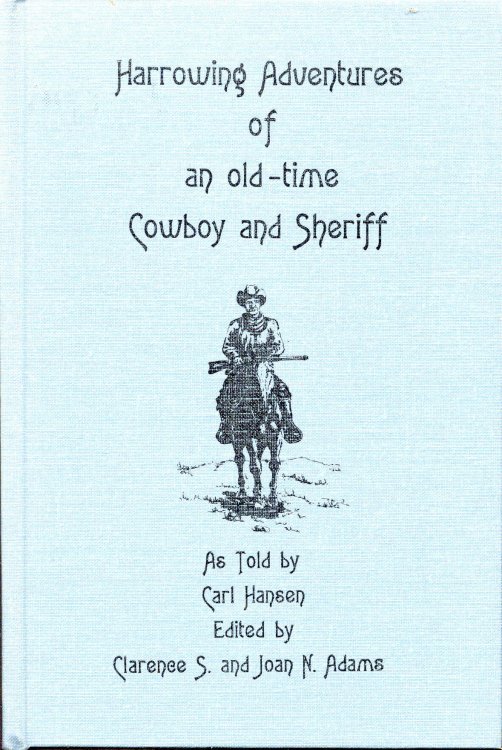 Harrowing Adventures of an Old-Time Cowboy and Sheriff