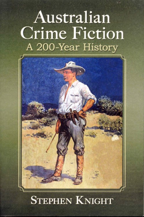Australian Crime Fiction: A 200-Year History