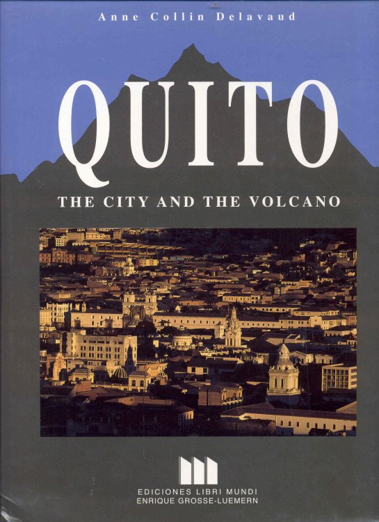 QUITO: The City and the Volcano