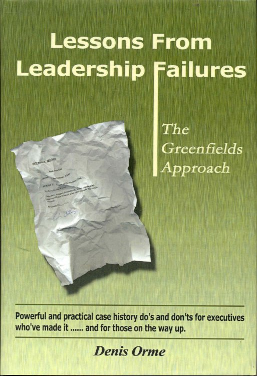 Lessons From Leadership Failures: The Greenfields Approach