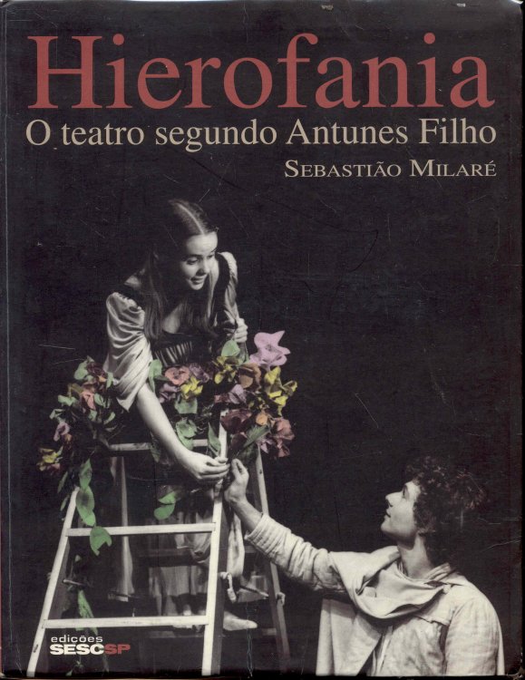 Image for Hierofania: O Teatro Segundo Antunes Filho Hierofania: O Teatro Segundo Antunes Filho