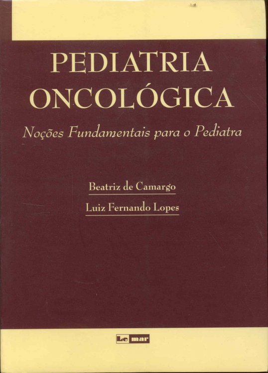 Image for Pediatria Oncolgica: Noes Fundamentais para o Pediatra Pediatria Oncolgica: Noes Fundamentais para o Pediatra