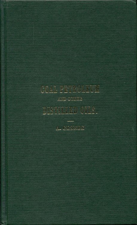 Image for Practical Treatise on Coal Petroleum, and Other Distilled Oils Practical Treatise on Coal Petroleum, and Other Distilled Oils