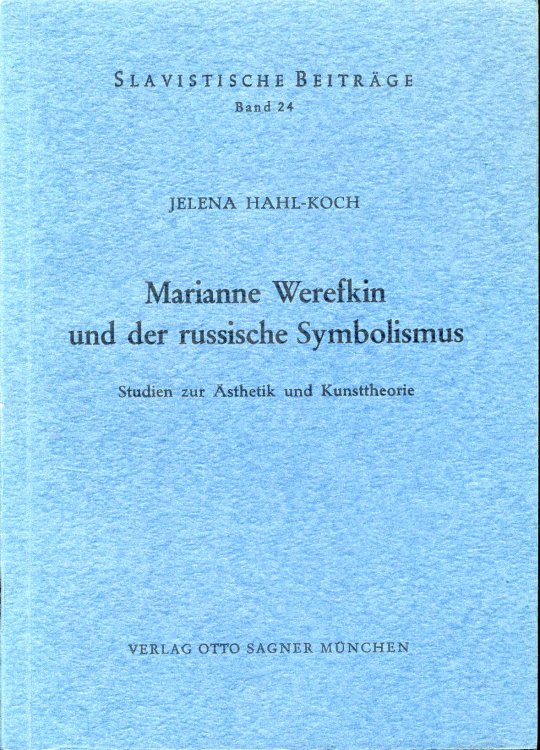 Marianne Werefkin und der russische Symbolismus: Studien zur sthetik und Kunsttheorie