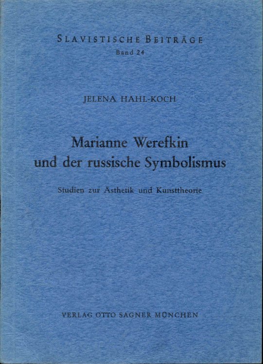 Marianne Werefkin und der russische Symbolismus: Studien zur sthetik und Kunsttheorie