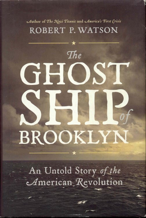 The Ghost Ship of Brooklyn: An Untold Story of the American Revolution