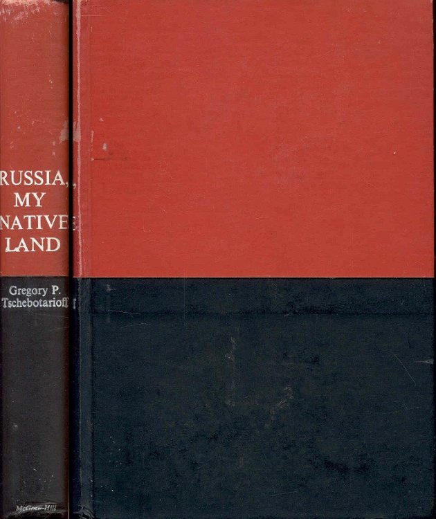 Russia, My Native Land: A U.S. Engineer Reminisces and Looks at the Present