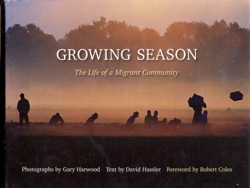 Growing Season: The Life of a Migrant Community
