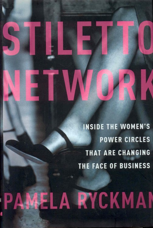 Stiletto Network: Inside the Women's Power Circles That Are Changing the Face of Business