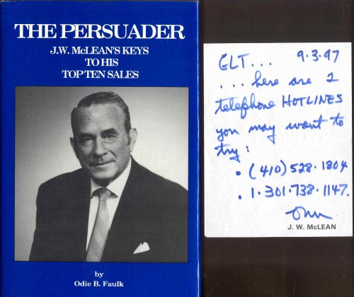 The Persuader: J.W. McLean's Keys to His Top Ten Sales