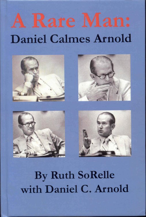 A Rare Man: Daniel Calmes Arnold