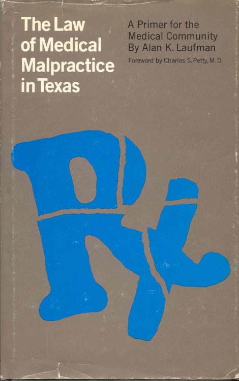 The Law of Medical Malpractice in Texas: A Primer for the Medical Community