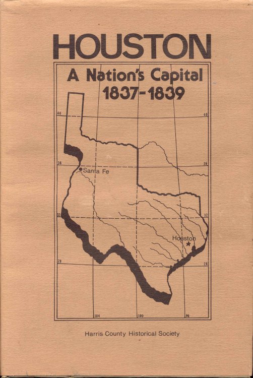 HOUSTON: A Nation's Capital 1837-1839