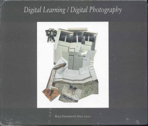Image for Digital Learning / Digital Photography (Rice University Fall 2020) Digital Learning / Digital Photography (Rice University Fall 2020)