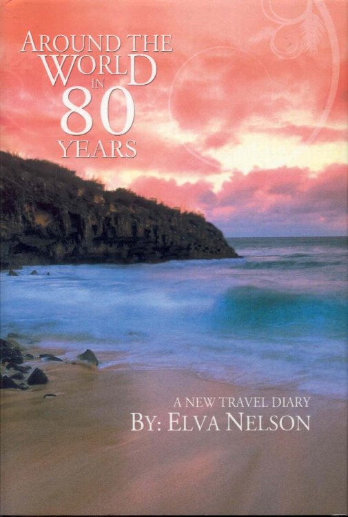Around the World in 80 Years: A New Travel Diary