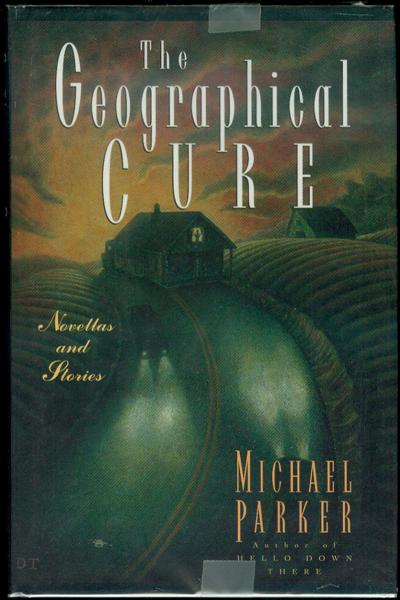 The Geographical Cure: Novellas and Stories