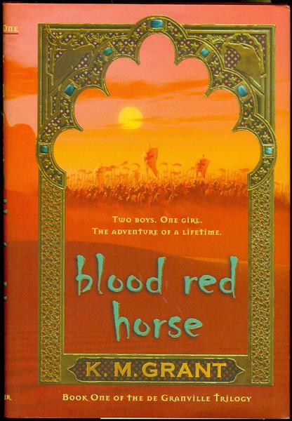 Blood Red Horse (The De Granville Trilogy, Book One)