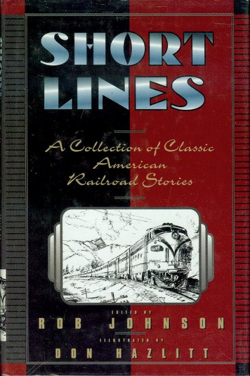 Short Lines: A Collection of Classic American Railroad Stories
