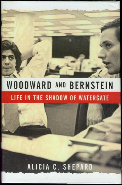 Woodward and Bernstein: Life in the Shadow of Watergate