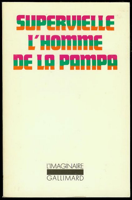 L'homme de la Pampa (Man of the Pampa)