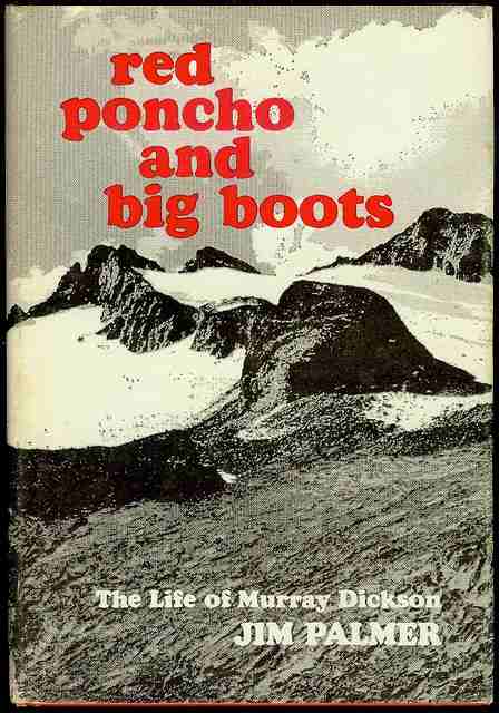 Red Poncho and Big Boots: The Life of Murray Dickson