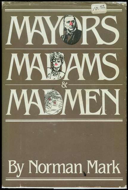 Mayors, Madams, and Madmen