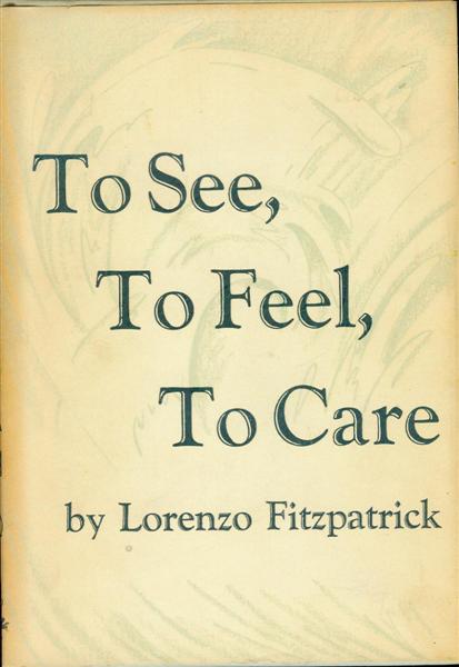To See, To Feel, To Care