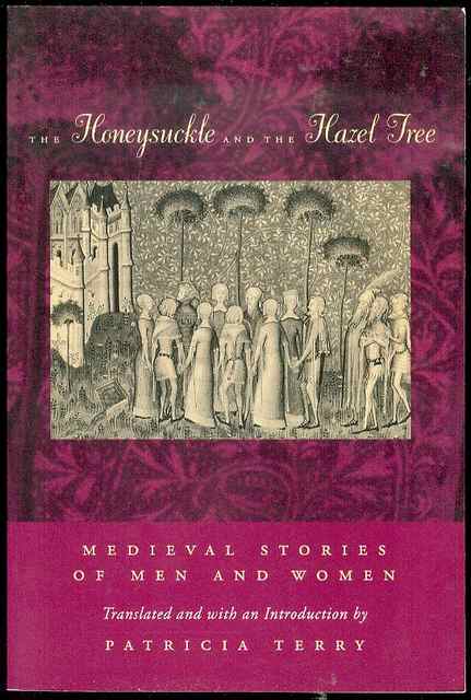 The Honeysuckle and the Hazel Tree: Medieval Stories of Men and Women
