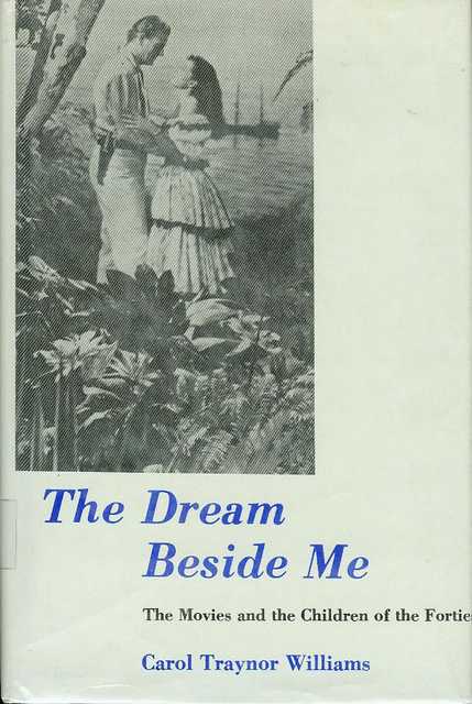 The Dream Beside Me: The Movies and the Children of the Forties