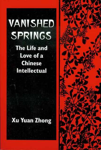 Vanished Springs: The Life and Love of a Chinese Intellectual