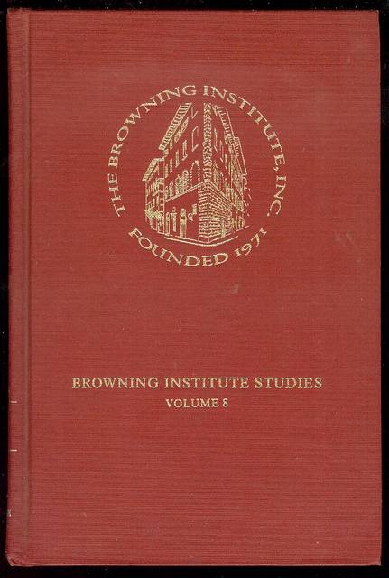 Browning Institute Studies (Volume 8)