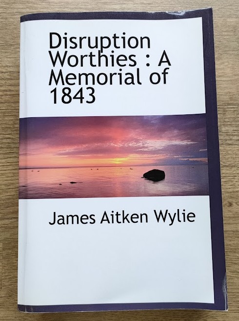Disruption Worthies: A Memorial of 1843