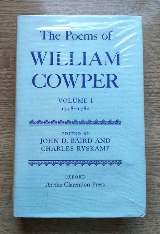 The Poems of William Cowper: Volume 1: 1748-1782