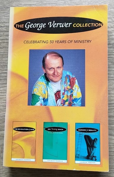 The George Verwer Collection: "The Revolution of Love", "No Turning Back", "Hunger for Reality"