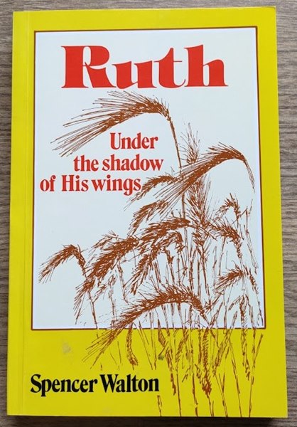 Ruth: Under the Shadow of His Wings