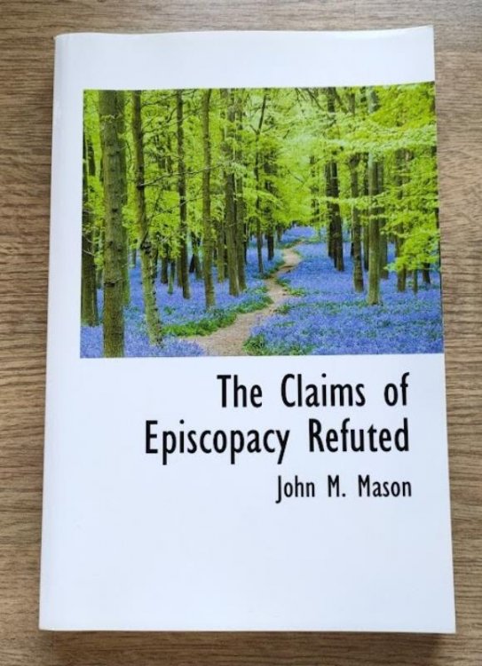 The Claims of Episcopacy Refuted