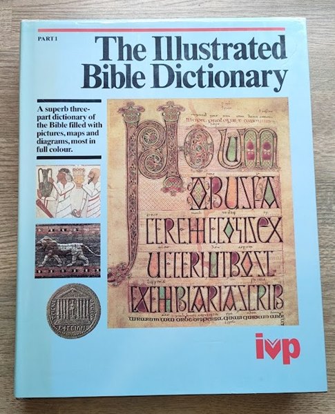 The Illustrated Bible Dictionary: Vol 1 (only, of 3): Aaron-Golan