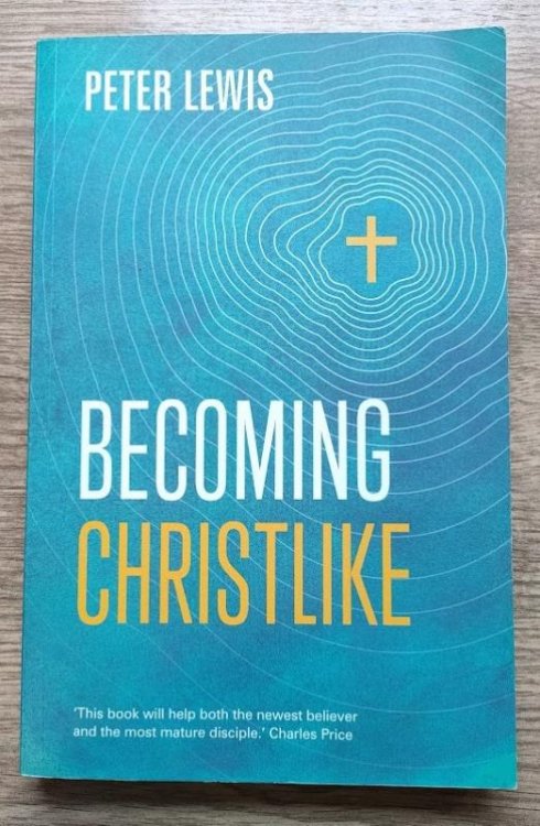 Becoming Christlike (Keswick Foundations)