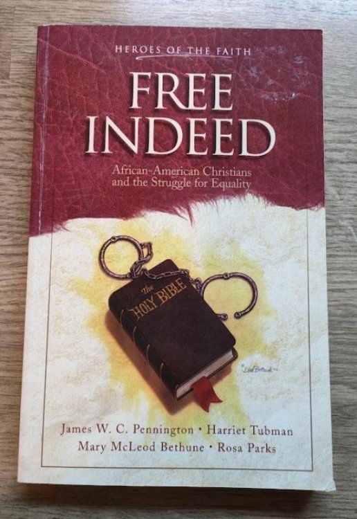 Free Indeed: African-American Christians and the Struggle for Equality