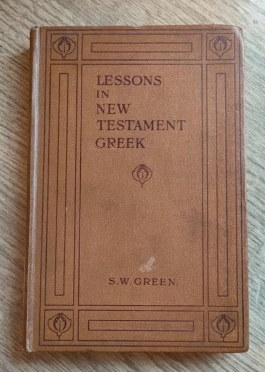 Lessons in New Testament Greek: (A Secondary Course) with Exercises and Reading Lessons