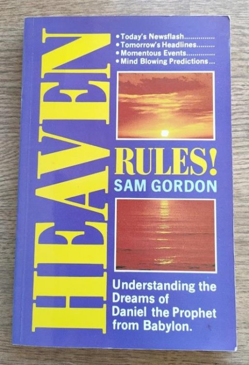 Heaven Rules: Understanding the Dreams of Daniel the Prophet from Babylon