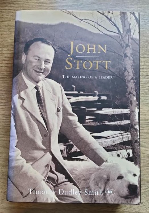 John Stott: The Making of a Leader