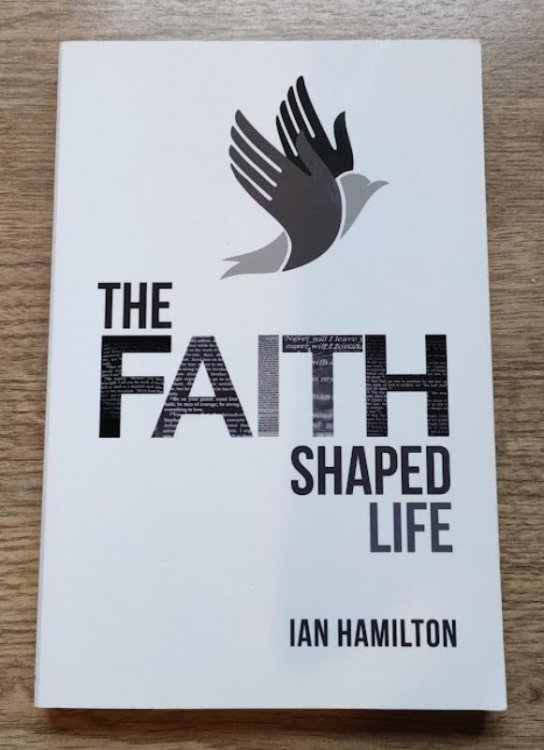 The Faith-Shaped Life